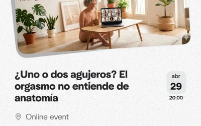 Evento online naturista: ¿Uno o dos agujeros? El orgasmo no entiende de anatomía