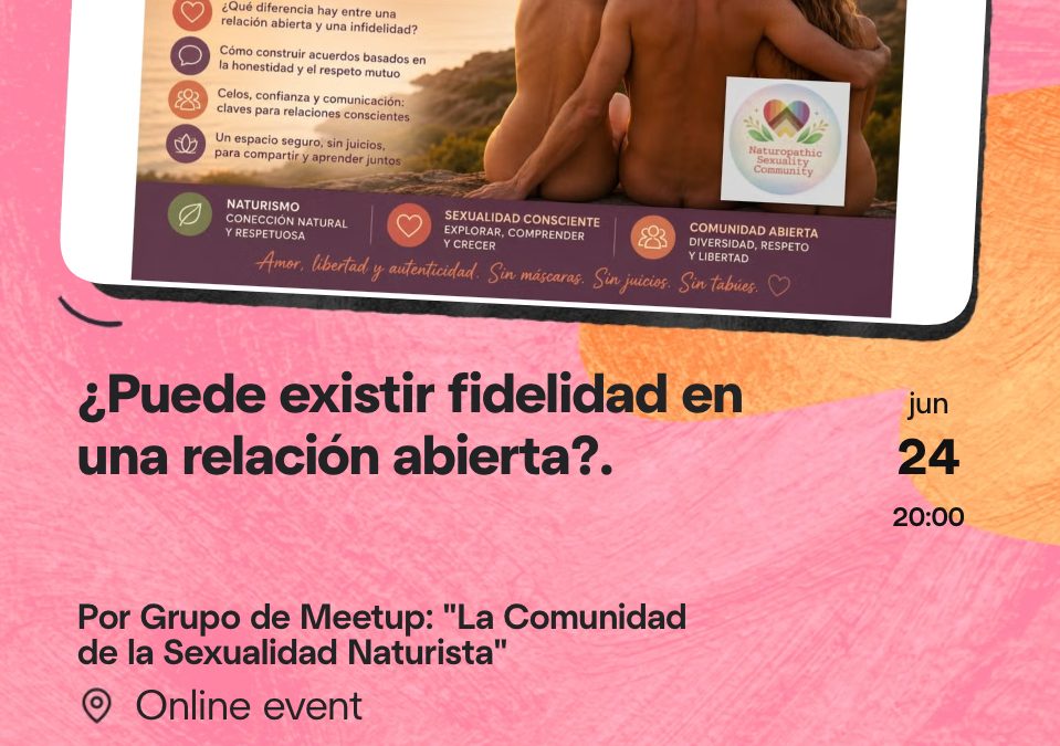 Evento Online nudista: ¿Puede existir fidelidad en una relación abierta?.